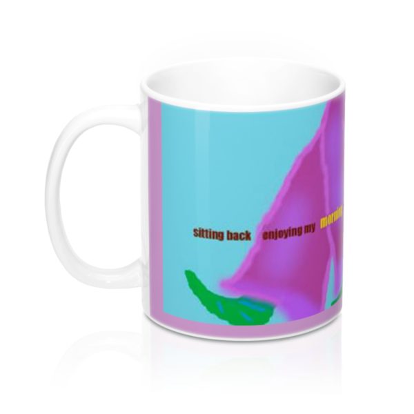 Fuzzy Coffee  In  The Morning ! Mug 11oz - Image 2