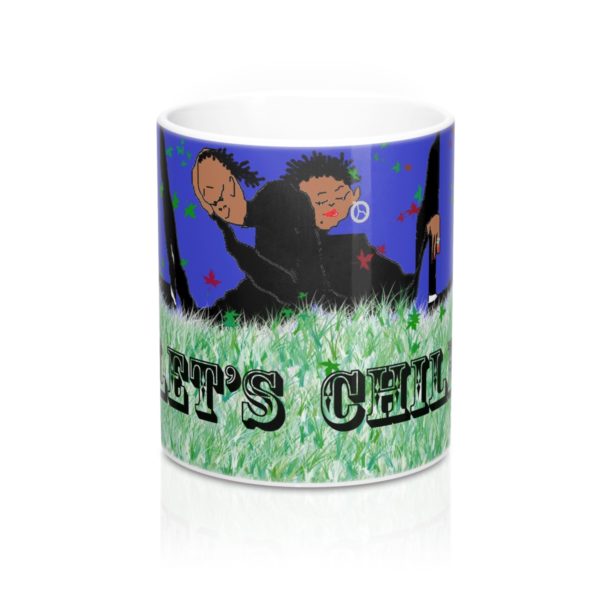 Let's Chill !  Mug 11oz