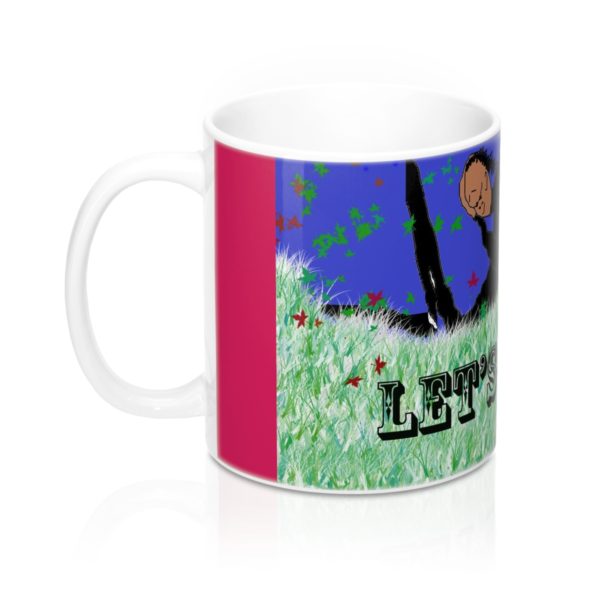 Let's Chill !  Mug 11oz - Image 2