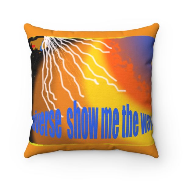 UNIVERSE SHOW ME THE WAY! Spun Polyester Square Pillow - Image 2