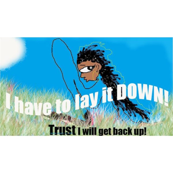 TRUST I WILL GET BACK UP!!