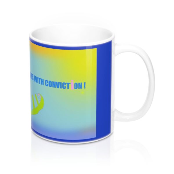 Conviction! Mug 11oz - Image 3