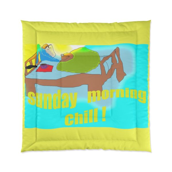 SUNDAY MORNING CHILL DAY !Comforter - Image 5