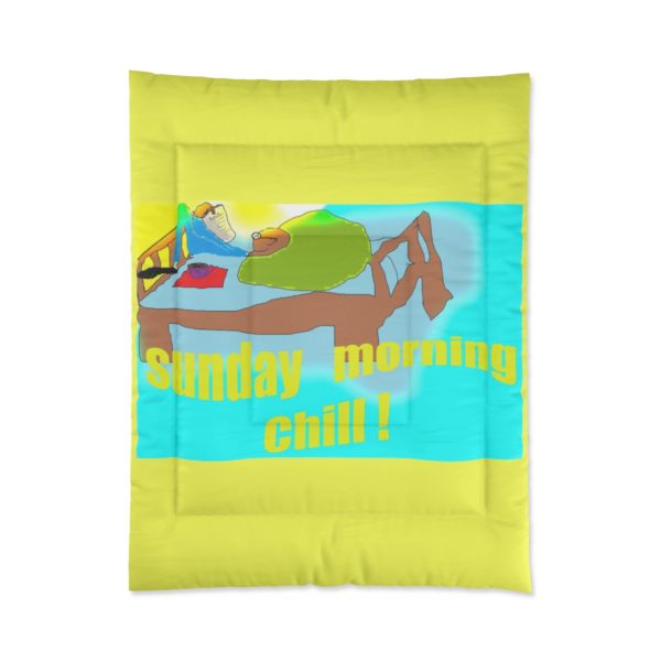 SUNDAY MORNING CHILL DAY !Comforter - Image 7