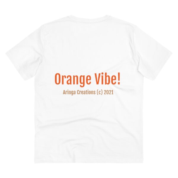 ORANGE VIBE ! Organic Creator T-shirt - Unisex - Image 8