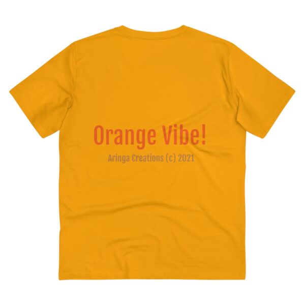 ORANGE VIBE ! Organic Creator T-shirt - Unisex - Image 3